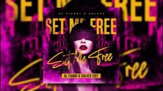 Set Me Free (AL Fiandi & Sulves Edit)