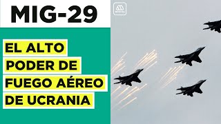 Aviones Mig-29: La defensa aérea de Ucrania contra Rusia