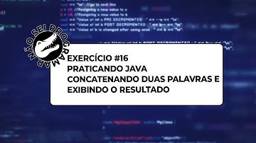 Java Exercício 16: Concatenar Duas Palavras (Strings)