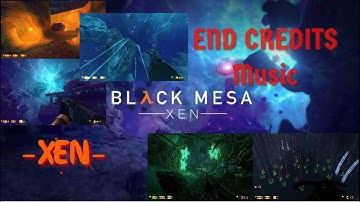 Black Mesa : Xen  -  End Credits Music | Exploration Visuals [ 1080p 60fps HD ]