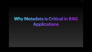 Why Metadata is Critical in RAG Applications