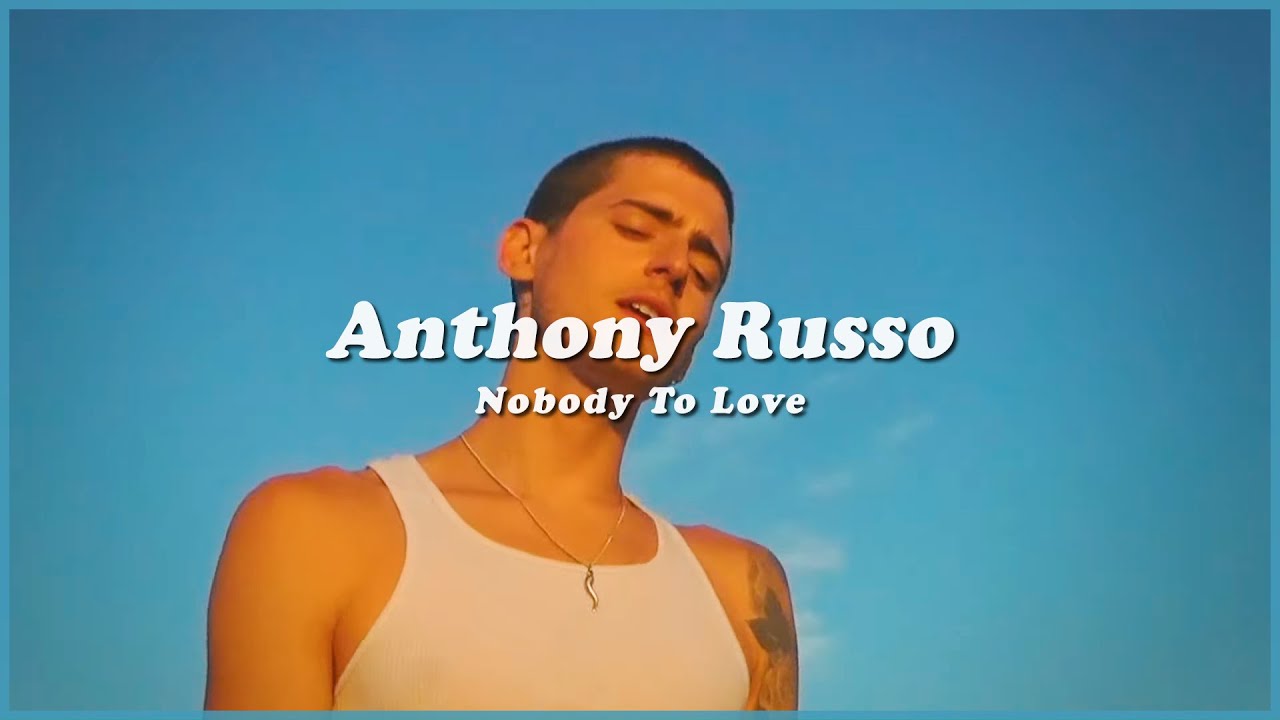 이번 여름 팝송은 이거 : Anthony Russo - Nobody To Love (해석/번역/가사 ...