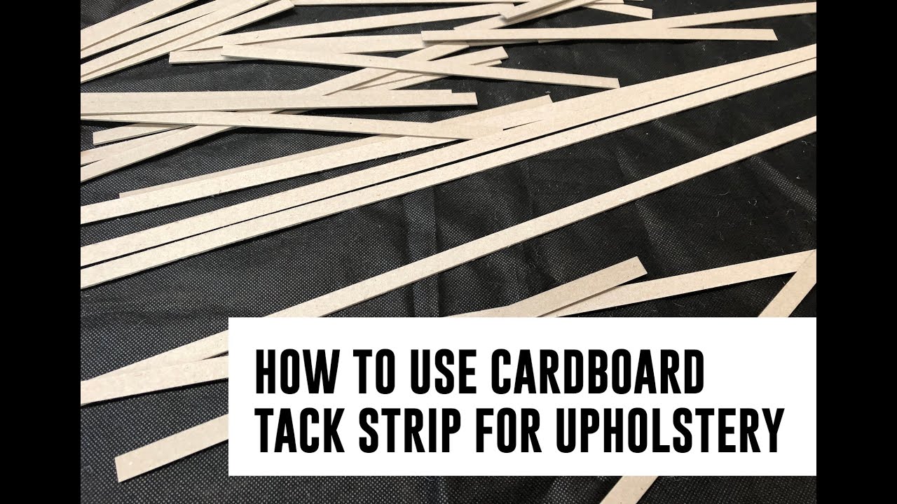 Mollies How To Use Cardboard Tack Strip for Upholstery 