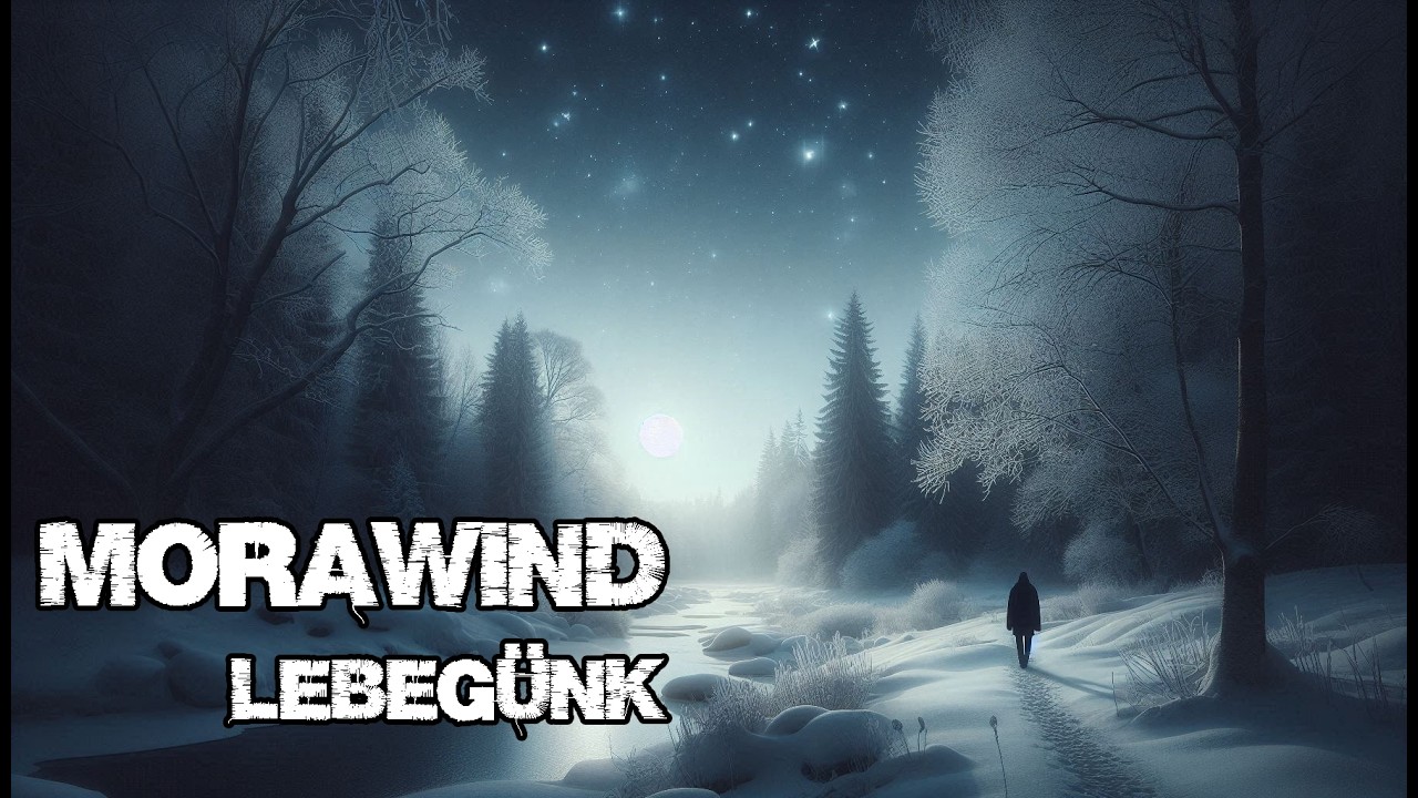 MORAWIND - LEBEGÜNK