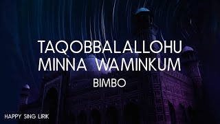 Bimbo - Taqobbalallohu Minna Waminkum (Lirik)