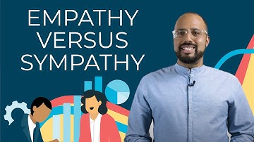 How do I develop empathy as a leader? (Understanding empathy vs sympathy)