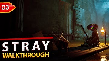 Stray Full Gameplay Walkthrough - Part 3. [PS5 No Commentary]