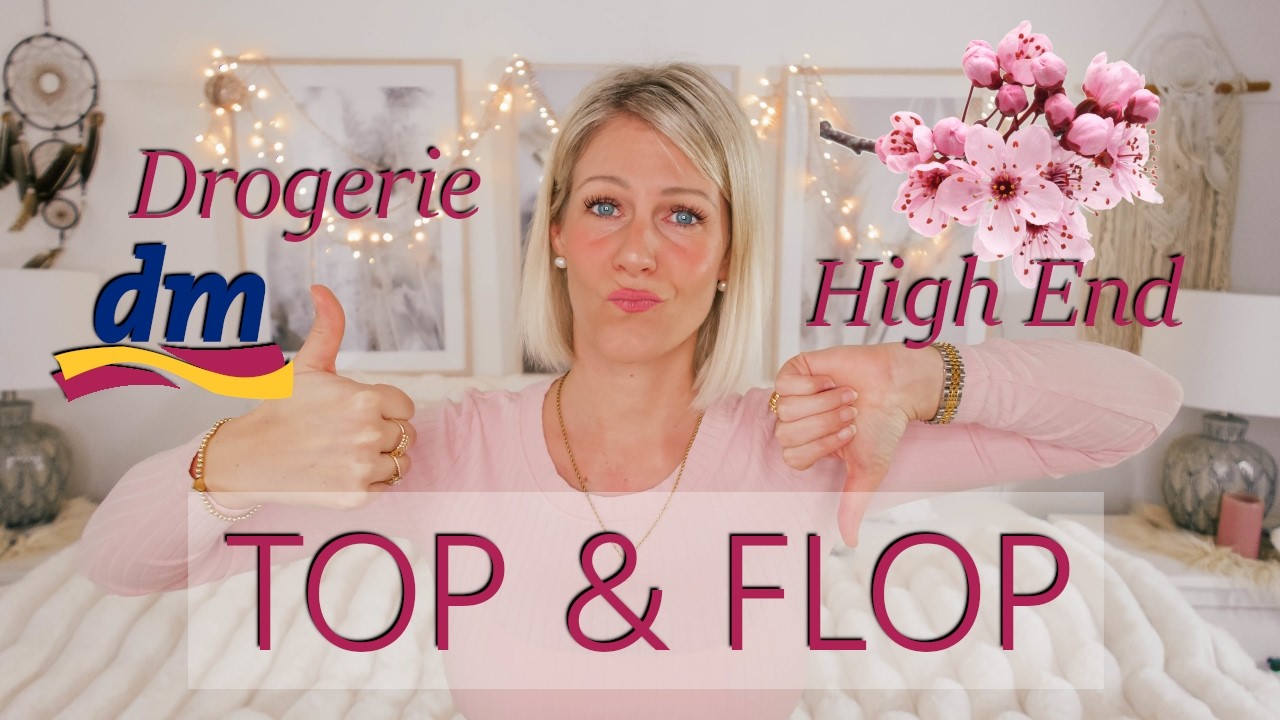 Meine TOP & FLOP Produkte I dm & High End I Was WIRKLICH funktioniert