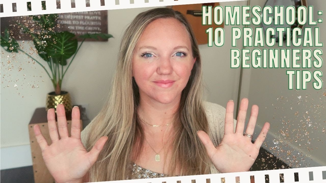 10 PRACTICAL TIPS FOR NEW HOMESCHOOLERS - YouTube