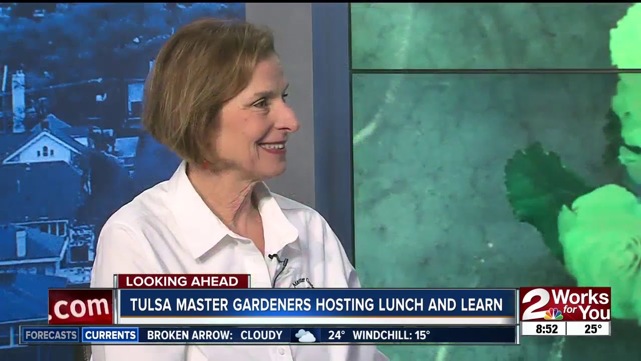 Tulsa Master Gardeners Gets Ready For Spring S Lunch And Learn