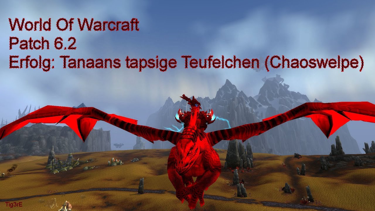 WOW Patch 6.2 - CHAOSWELPE / CHAOS PUP - Erfolg: Tanaans tapsige Teufelchen