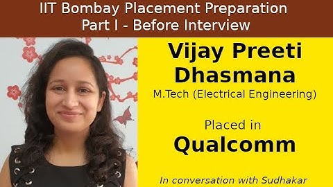 IIT Bombay Placement Preps || Part I - Before Interview || Preeti - Qualcomm - Hardware Engineer