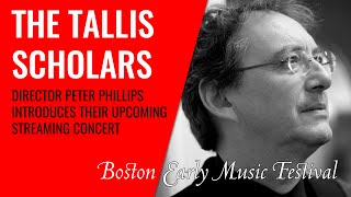 The Tallis Scholars: Pre-Concert Remarks with director Peter Phillips