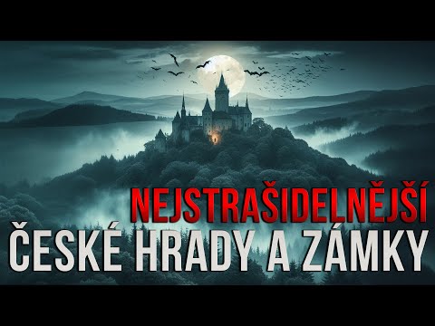 TOP 5 - Nejstrašidelnějších Hradů a Zámků Česka #1