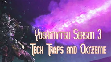Tekken 7 :: Yoshimitsu Season 3 Tech Traps and Okizeme