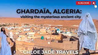 GHARDAÏA, ALGERIA: the mysterious ancient city