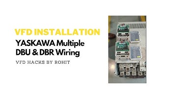 How to Install DBU & DBR with YASKAWA VFD | VFD Commissioning & Installation