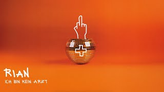 Thumbnail for RIAN - Ich bin kein Arzt (Lyric Video)