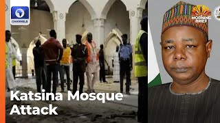 'Security Forces Overwhelmed', Ex-Govt Aide Condemns Katsina Mosque Attack