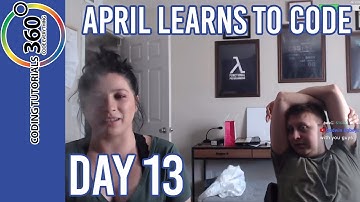 Day 13 April Learns to Code Day 13 of 100 Days of Code