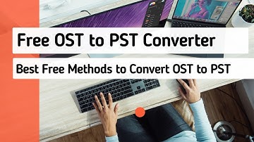 OST to PST Converter: Free and Manual Methods to Convert OST to PST