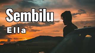 Sembilu - Ella Cover (lyric)