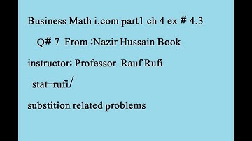 q7 ex 4.3 part (1) business math i com ch4 from book nazir hussain stat - rauf