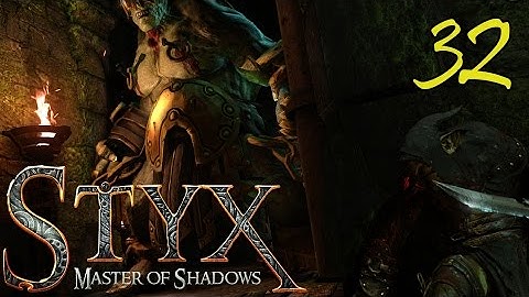 Styx Master of Shadows - Playthrough - Ep 32 - (PC HD) [1080p]