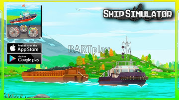 Ship Simulator Gameplay (Android/iOS) Part 1