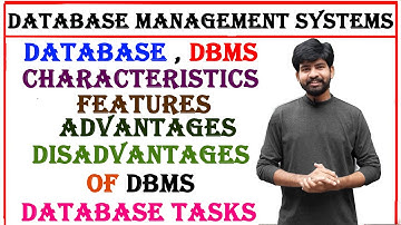what is database, dbms, advantages, disadvantages , characteristics, features database tasks in dbms