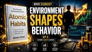 Your Environment Is Controlling You (Atomic Habits Ep 5 Explosive Truth)