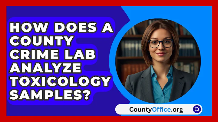How Does A County Crime Lab Analyze Toxicology Samples? - CountyOffice.org