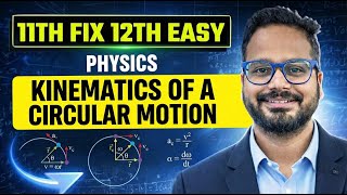 Class 11 Revision I Circular Motion | Kinematics of Circular Motion | NEET | JEE | AA Sir