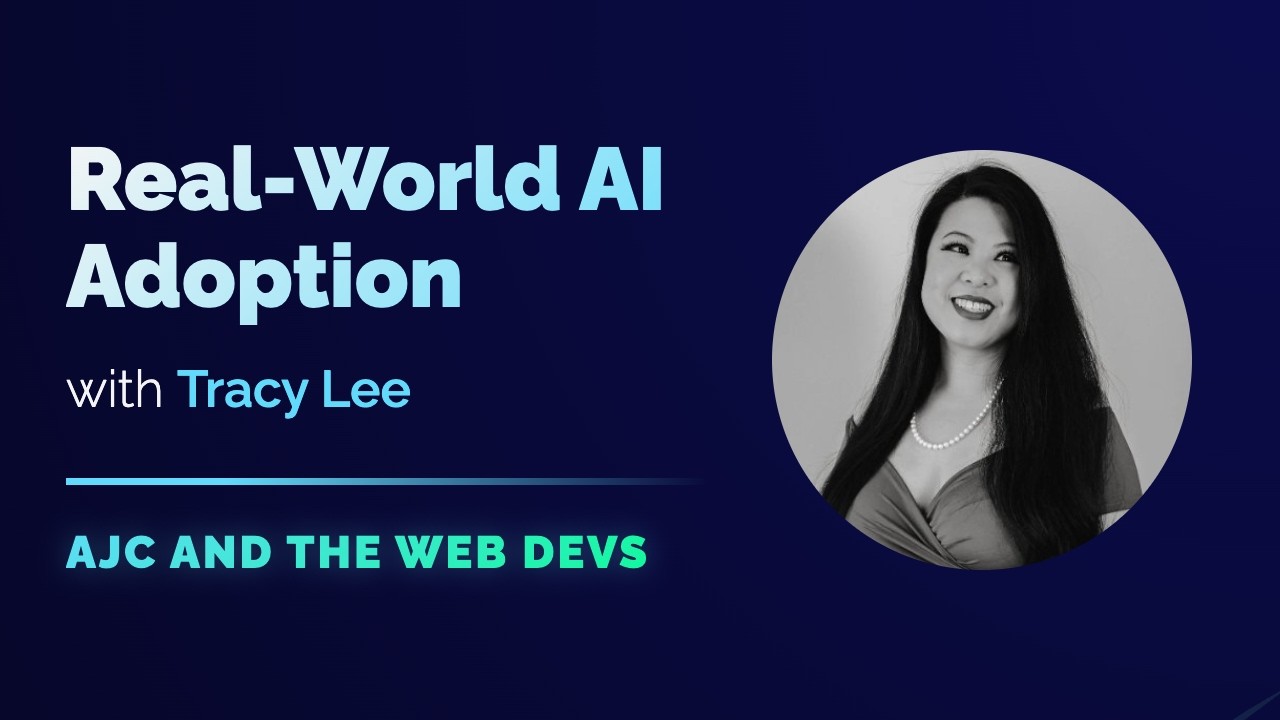 Video cover art for Real-World AI Adoption with Tracy Lee