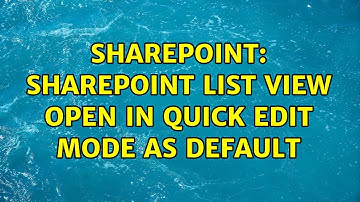 Sharepoint: SharePoint List View open in Quick Edit mode as Default (3 Solutions!!)