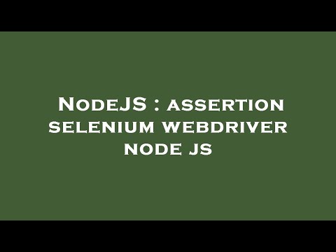 NodeJS : assertion selenium webdriver node js