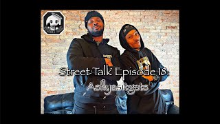 Street Talk Episode 18: “Asflyasitgets”