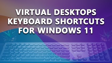 Virtual desktops keyboard shortcuts In Windows 11 (2022)