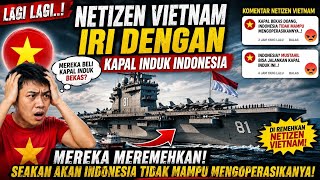 WOW!! VIETNAMESE NETIZENS ARE SUPER JEALOUS THAT INDONESIA IS GETTING AN AIRCRAFT CARRIER