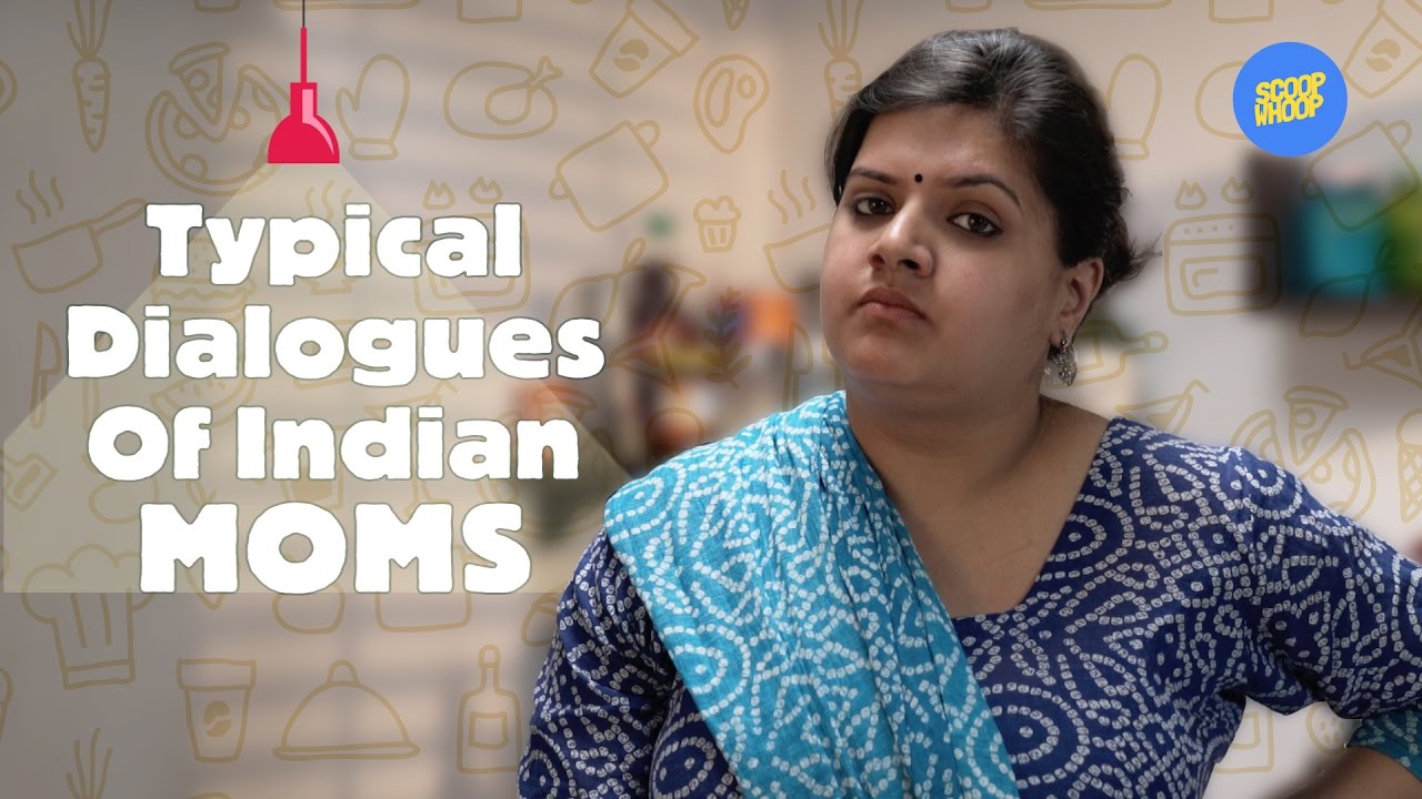 ScoopWhoop What Indian Mothers Say YouTube