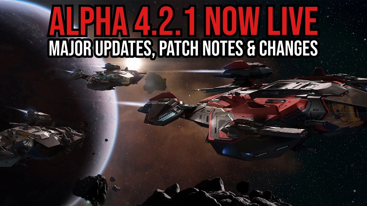 Star Citizen Alpha 4.2.1 NOW LIVE - Major Updates & Changes! - YouTube