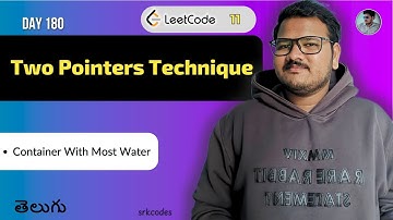 Leetcode 11: Container With Most Water in Telugu | Bruteforce, Two Pointers | Python DSA | srkcodes