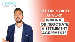 Discrimination at Work: Choosing Between a Tribunal Claim and an Exit Package