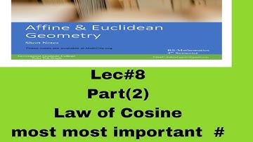 Lec8# part(2)#Law of Cosine # Oblique Triangle # Affine and euclidean geometry