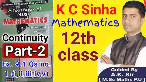 KC SINHA MATHS SOLUTIONS for 12th (Continuity)Ex:- 9.1 Question no 1(i,ii,iii,iv,v)