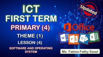 ICT -Primary 4 - first term - Theme 1 - Lesson 4-Software and operating system