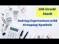 Quiz on Evaluating Expressions with Grouping Symbols