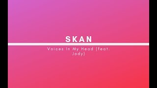 Skan - Voices In My Head (feat. Jody) ( Original Mix )