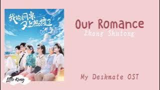 Our Romance - Zhong Shutong (My Deskmate OST)