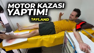 Motor Kazası Yaptım - Tayland Da Korktuğum Başıma Geldi 